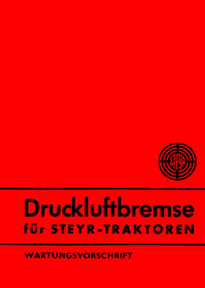 Steyr Druckluftbremse für Traktoren Wartungsvorschrift