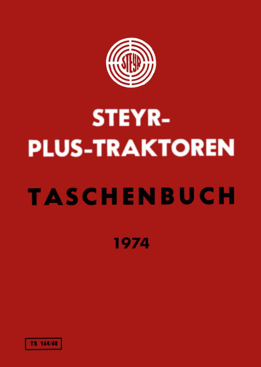 Steyr Plus-Serie Traktoren Werkstattdaten - Ausgabe 1974