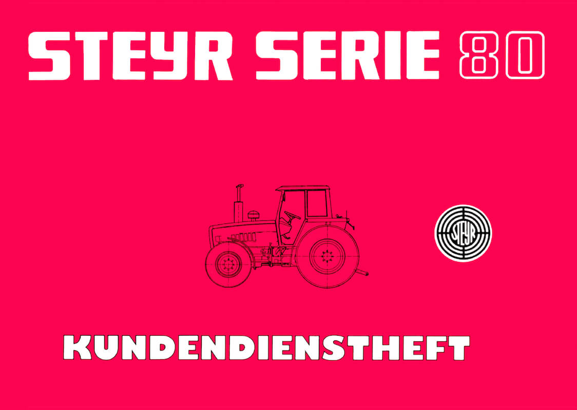 Steyr Serie 80 Traktoren Kundendienstheft