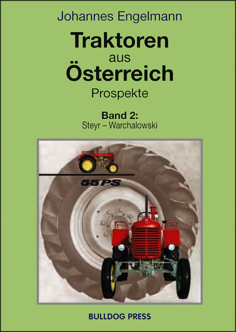 Traktoren aus Österreich - Prospekte - Band 2 - Steyr bis Warchalowski - steyr-traktor